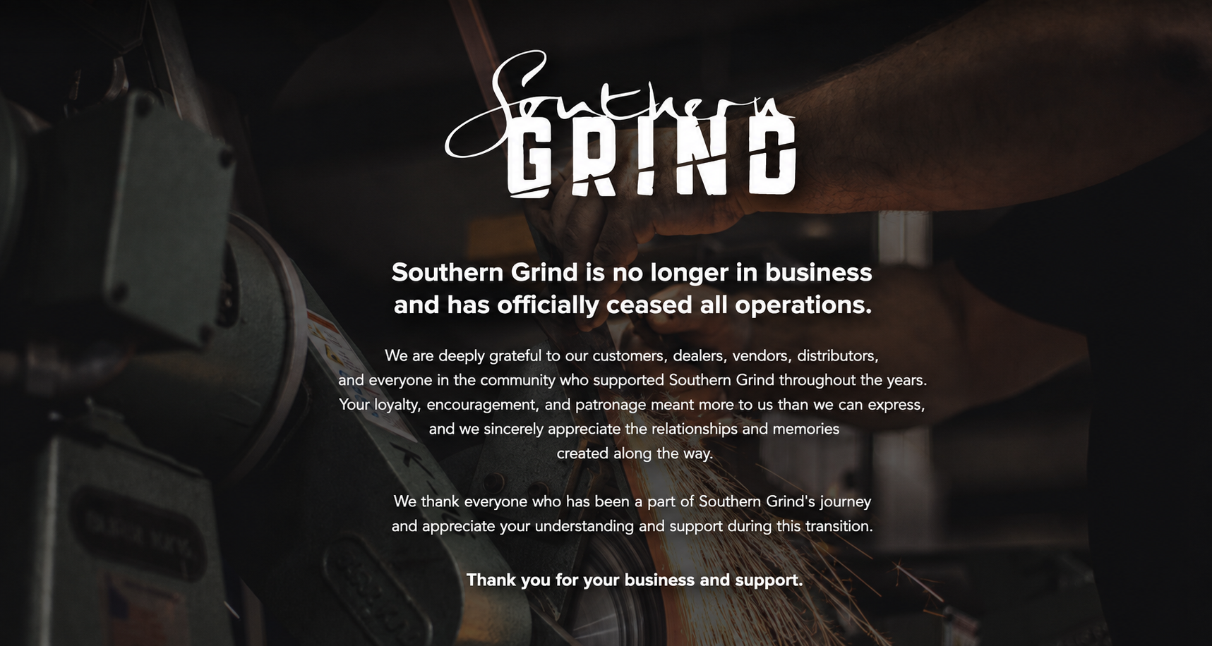 Southern Grind is no longer in business and has officially ceased all operations.